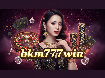 bkm777win สล็อต